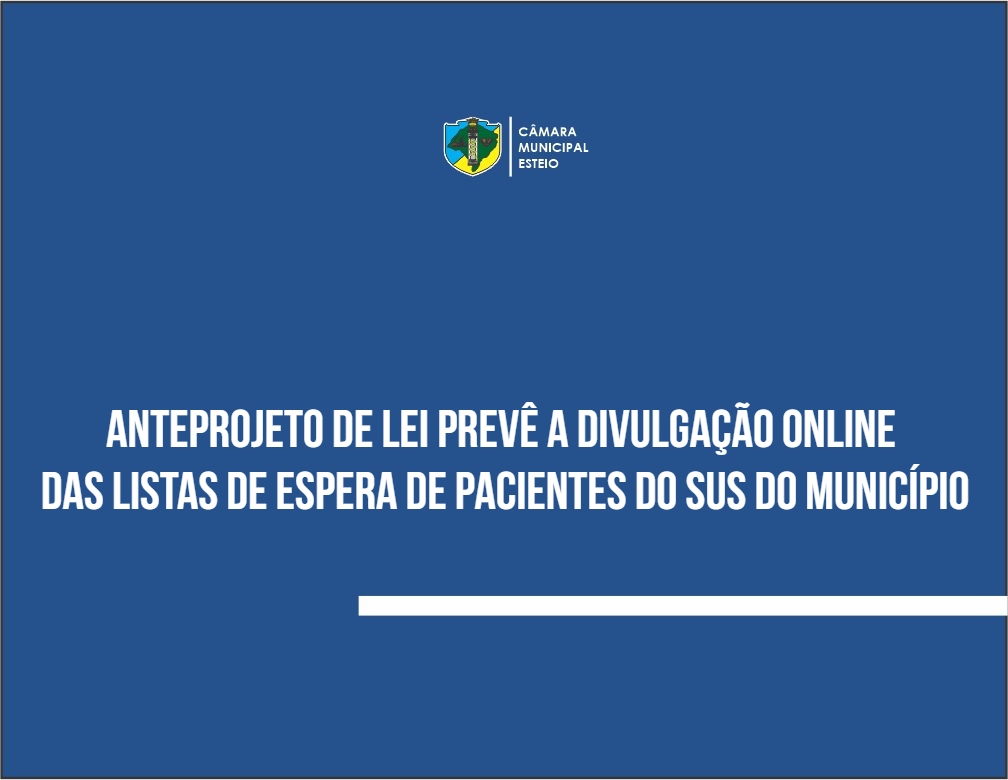 Anteprojeto de Lei prevê a divulgação online das listas de espera de pacientes do SUS do município