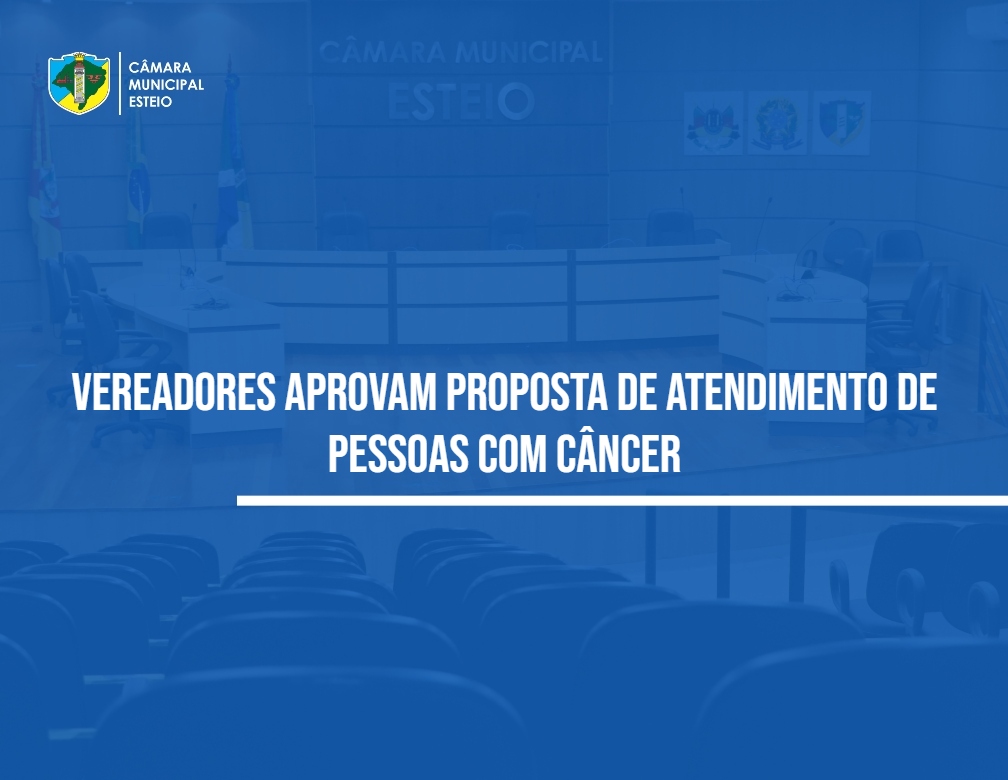 Anteprojeto que prioriza atendimento de pessoas com câncer é apresentado em sessão