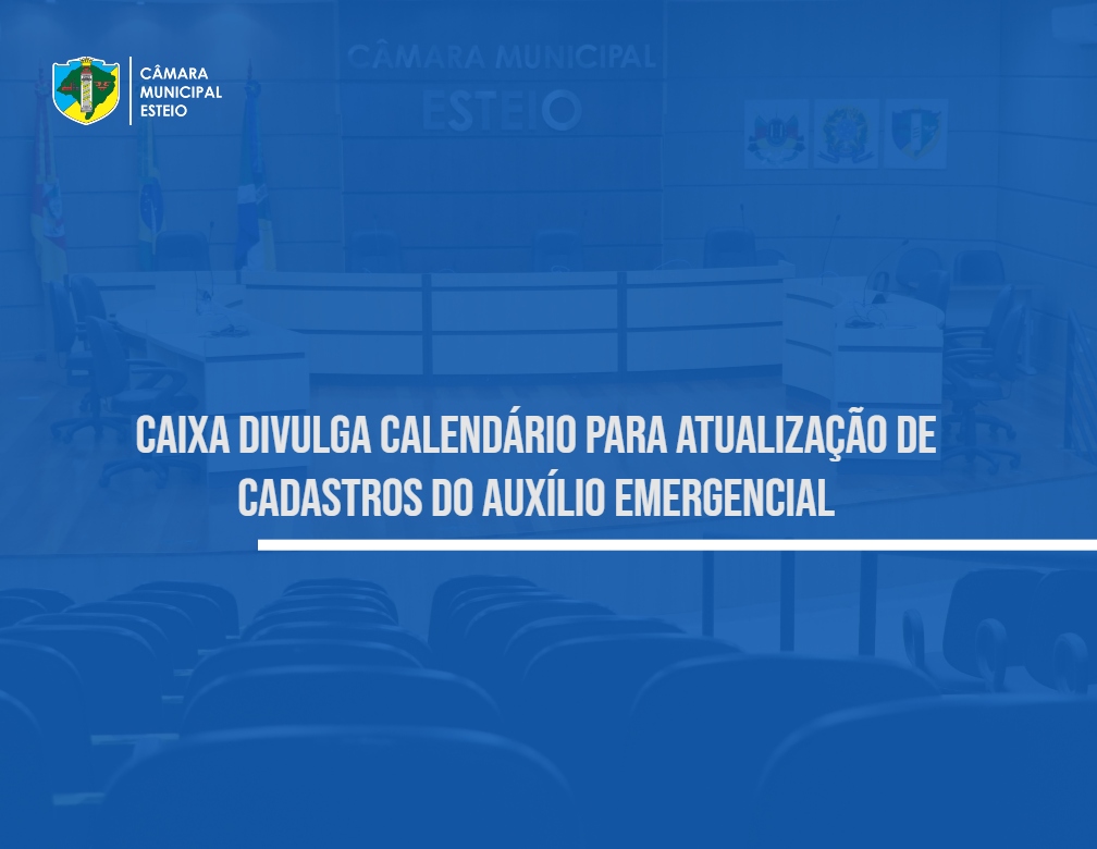 Caixa divulga calendário para atualização de cadastros do Auxílio Emergencial