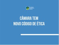 Câmara aprova Código de Ética