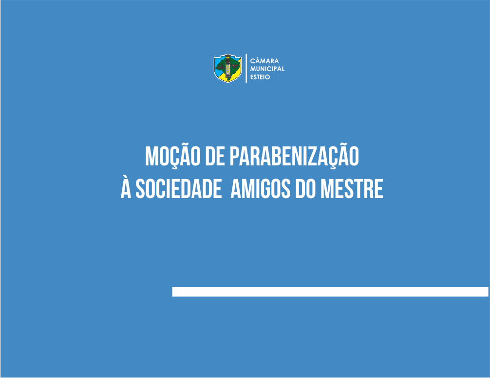 Câmara aprova moção de parabenização à Sociedade Amigos do Mestre