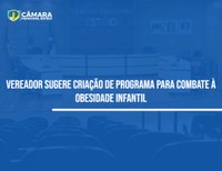 Câmara aprova proposta de programa para combate à obesidade infantil