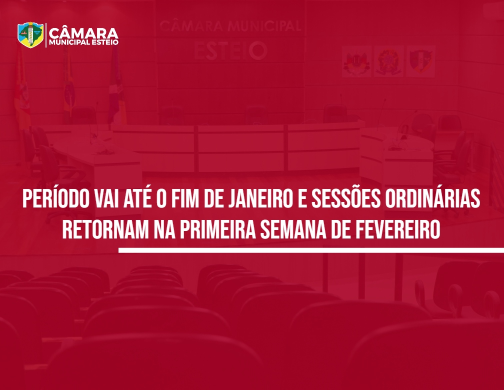 Câmara entra em recesso parlamentar