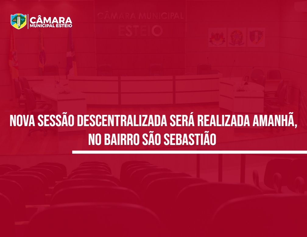 Câmara realiza 2ª sessão descentralizada