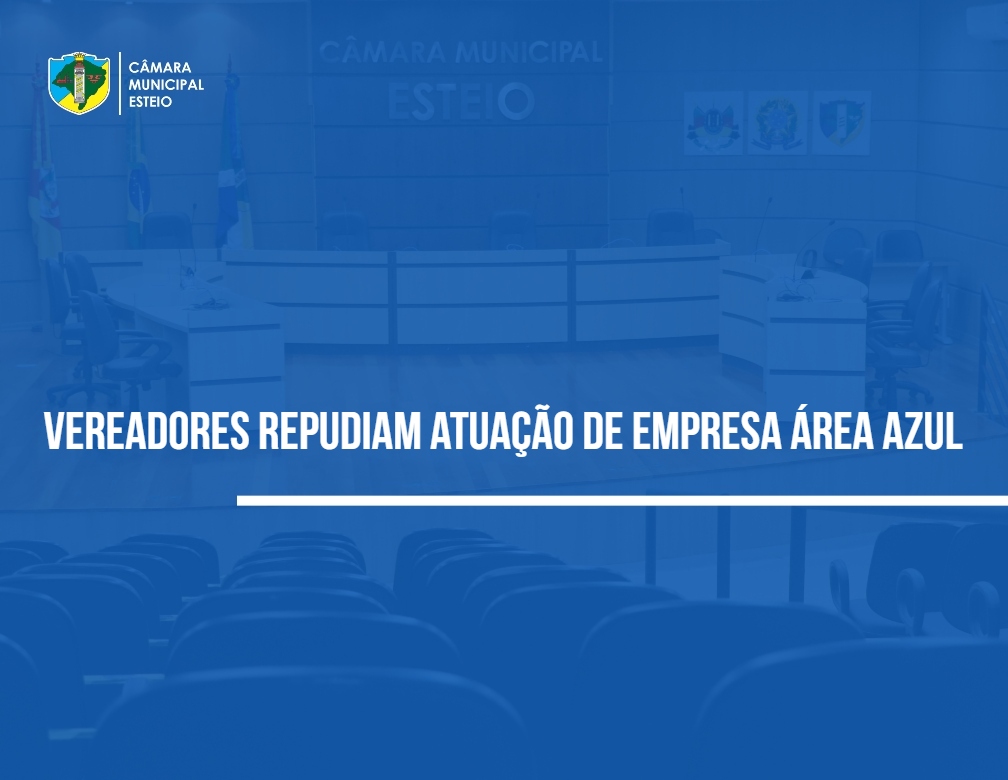 Câmara repudia empresa responsável por estacionamento rotativo