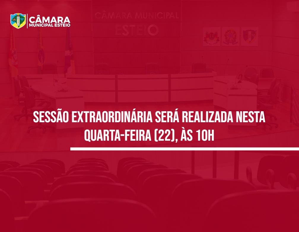 Câmara terá sessão extraordinária