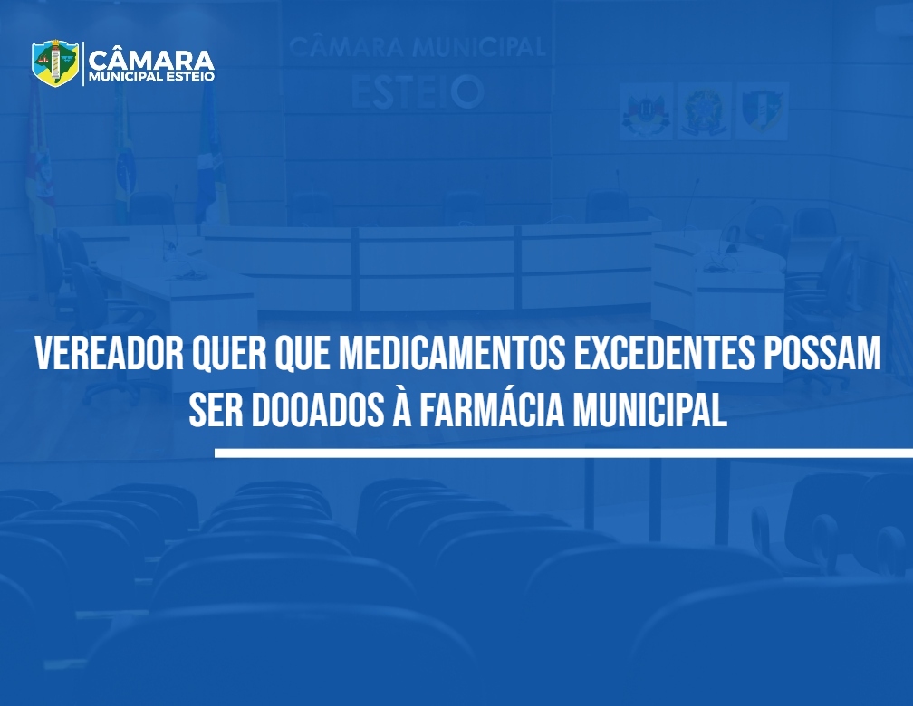 Farmácia Municipal poderá receber doação voluntária de medicamentos