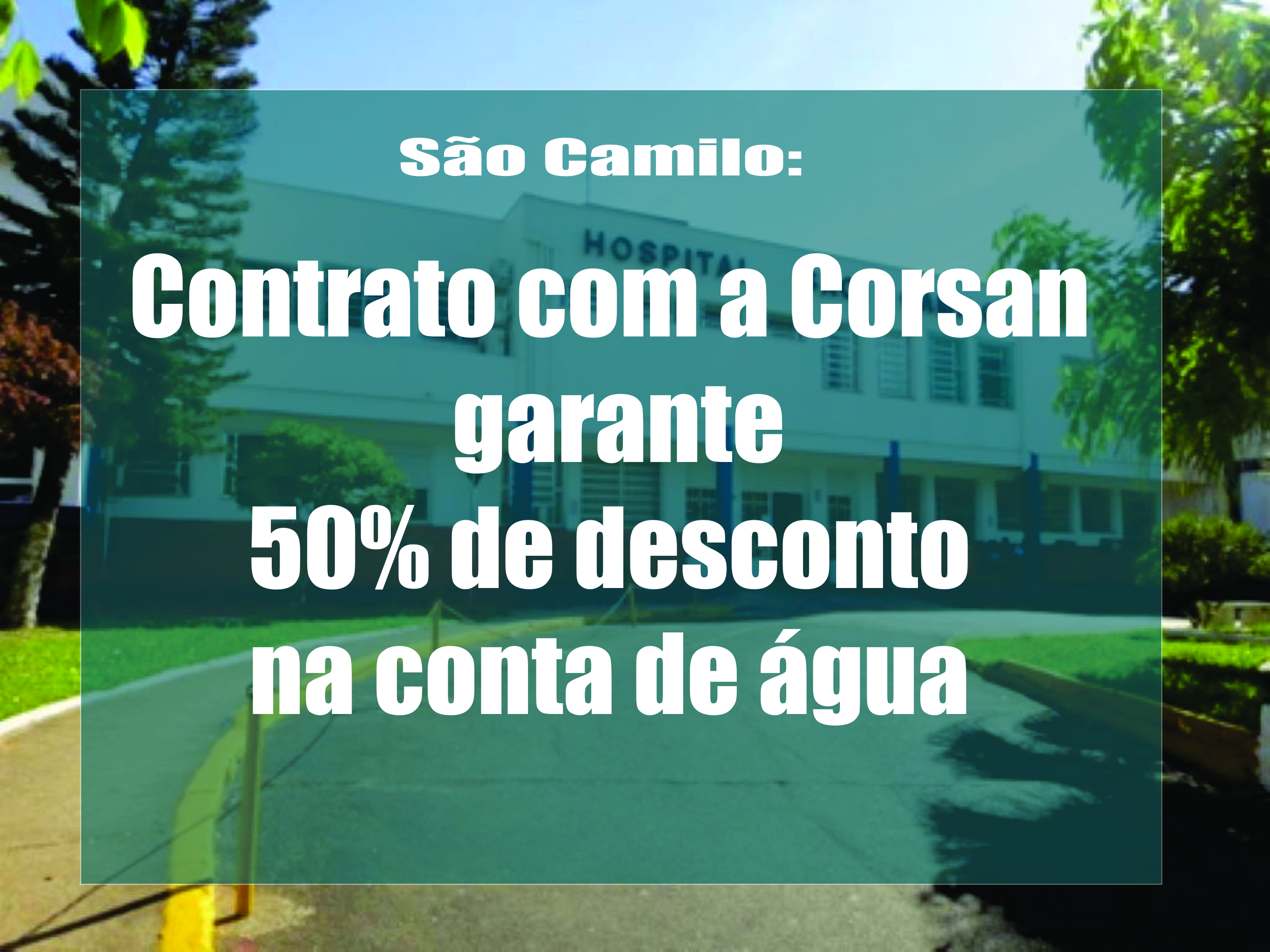 Hospital São Camilo poderá ter desconto de 50% na tarifa da água