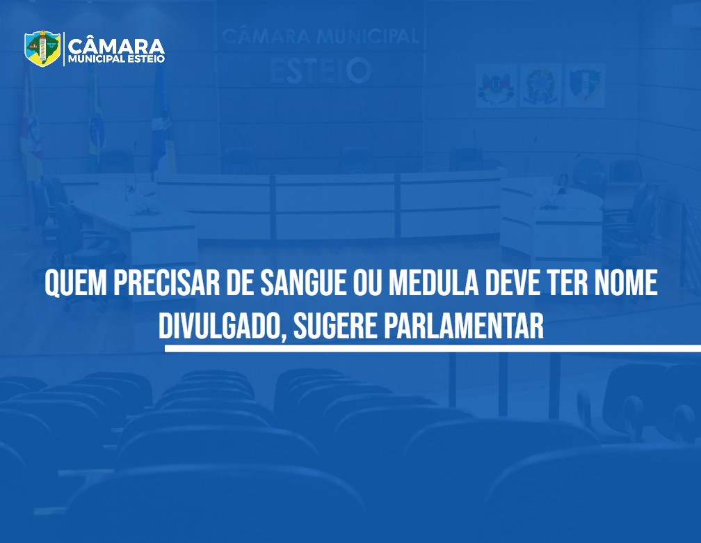 Nome de moradores que precisam de sangue poderá ser divulgado