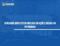 Parlamentar pede para Petrobras contribuir com saúde de Esteio