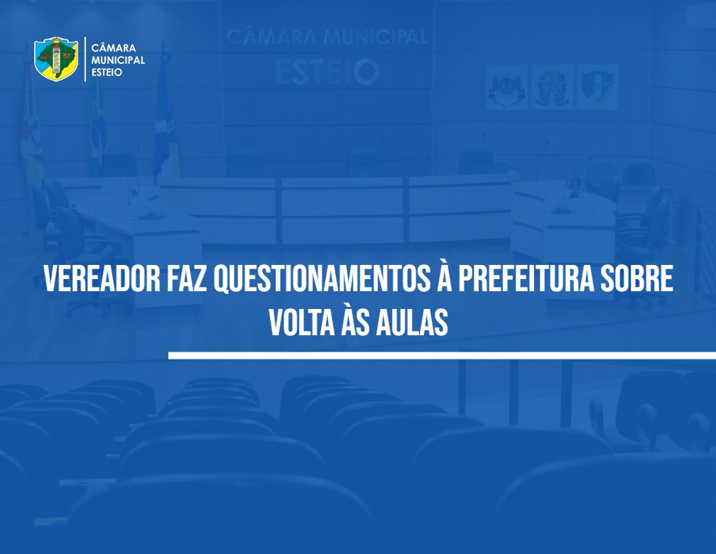 Pedido de informação sobre volta às aulas é enviado ao Executivo