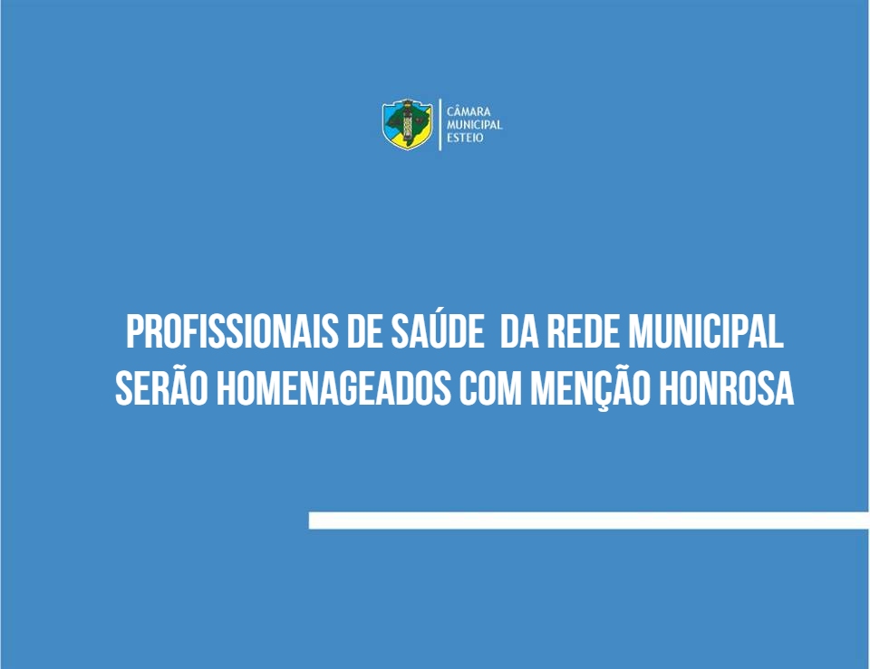 Profissionais de Saúde do município serão homenageados com Menção Honrosa