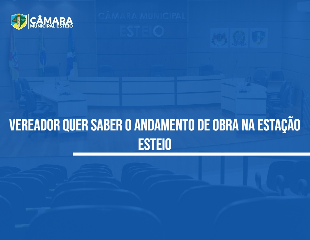 Requerimento questiona Trensurb sobre obras na Estação Esteio