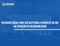 Vereador quer instituir passagem social para pacientes do SAE