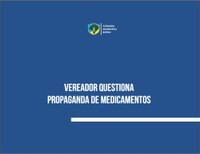 Vereador questiona propaganda de medicamentos naturais