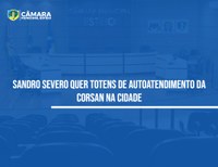 Vereador solicita que Corsan instale totens de autoatendimento na cidade