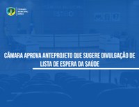 Vereadores aprovam proposta de divulgação de lista de espera de atendimento no SUS