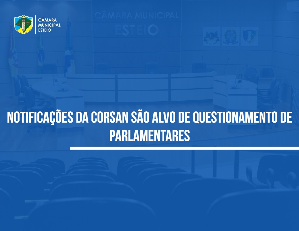 Vereadores reagem a notificações da Corsan